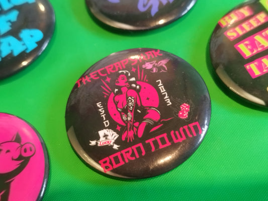 Born To Win Custom Pin Badge
